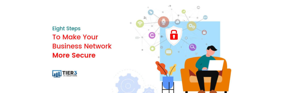 8 Steps to Make Your Business Network More Secure