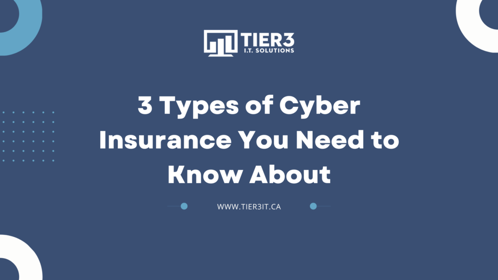 3 Types of Cyber Insurance You Need to Know About