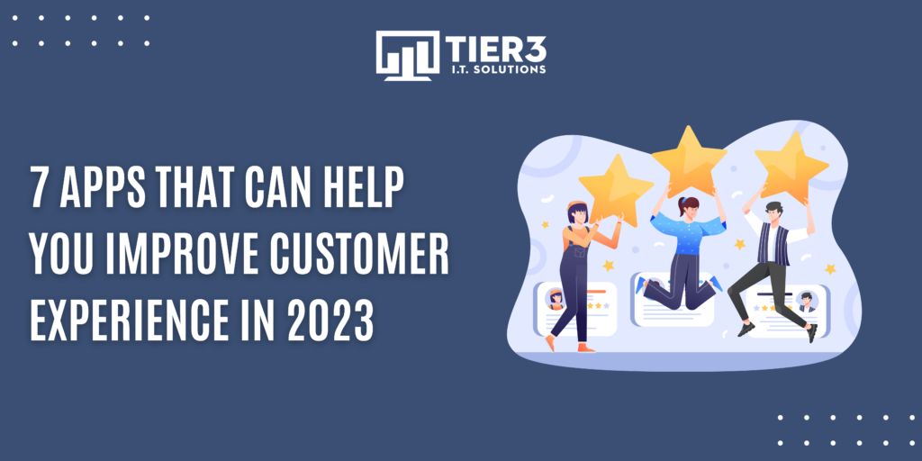 7 Apps That Can Help You Improve Customer Experience in 2023