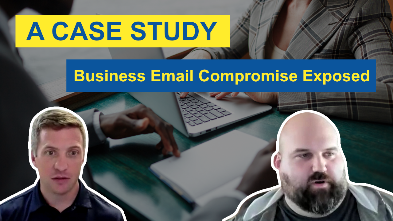 Phishing Phriday Episode #22 Business Email Compromise: A Case Study
