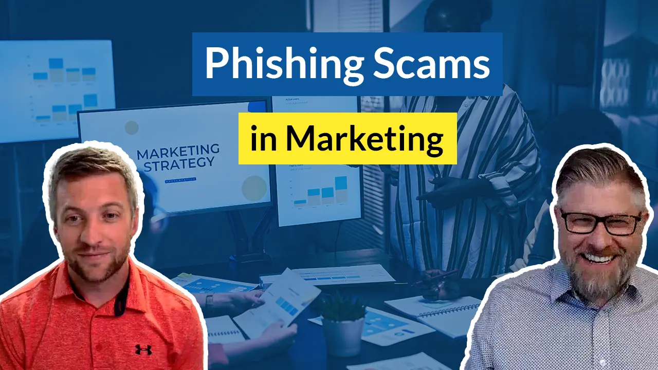 Phishing Phriday Episode #23 Phishing Scams in Marketing